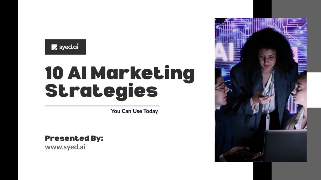 Cover slide titled "10 AI Marketing Strategies You Can Use Today," presented by syed.ai, showing three people discussing with a digital AI background.
